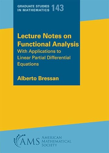 Imagen de archivo de Lecture Notes on Functional Analysis: With Applications to Linear Partial Differential Equations a la venta por Revaluation Books