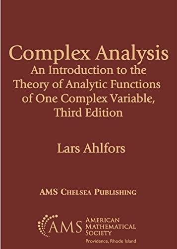 9781470467678: Complex Analysis: An Introduction to the Theory of Analytic Functions of One Complex Variable (AMS Chelsea Publishing)