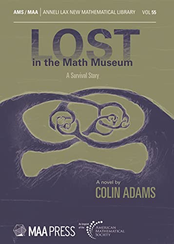Beispielbild fr Lost in the Math Museum zum Verkauf von Blackwell's