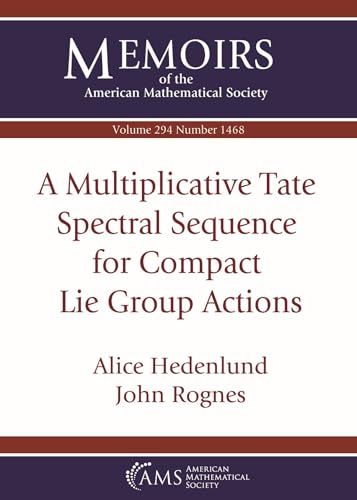 Imagen de archivo de A Multiplicative Tate Spectral Sequence for Compact Lie Group Actions a la venta por THE SAINT BOOKSTORE