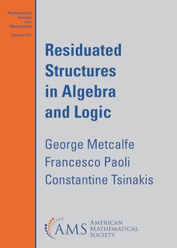 Immagine dell'editore per Residuated Structures in Algebra and Logic (Mathematical Surveys and Monographs) venduto da Revaluation Books