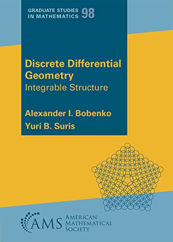 Imagen de archivo de Discrete Differential Geometry: Integrable Structure (Graduate Studies in Mathematics) a la venta por Revaluation Books