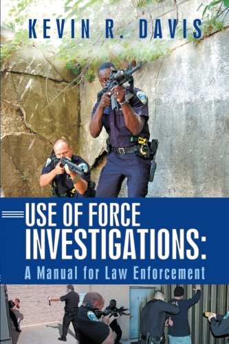 9781470500122: Use of Force Investigations: A Manual for Law Enforcement