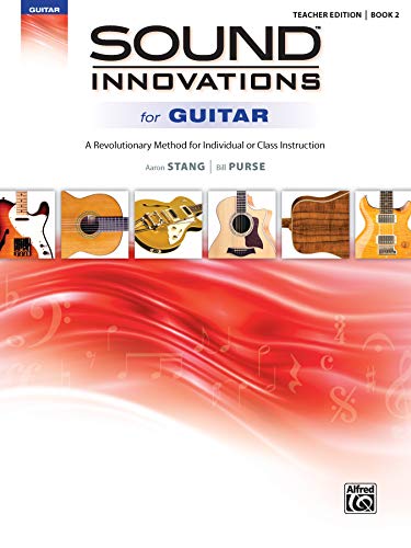Beispielbild fr Sound Innovations for Guitar, Bk 2: A Revolutionary Method for Individual or Class Instruction zum Verkauf von Magers and Quinn Booksellers