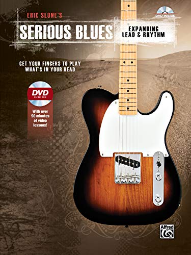 Imagen de archivo de Eric Slone's Serious Blues -- Expanding Lead & Rhythm: Get Your Fingers to Play What's in Your Head, Book & DVD a la venta por SecondSale