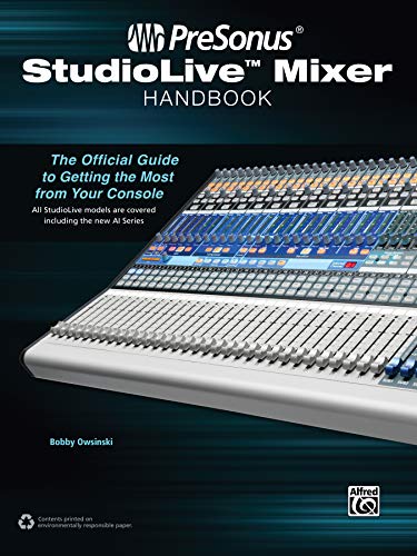 9781470611286: PreSonus StudioLive Mixer Handbook: The Official Guide to Getting the Most from Your Console