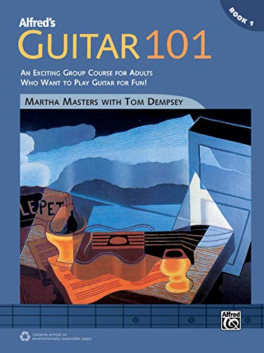 Imagen de archivo de Alfred's Guitar 101, Bk 1: An Exciting Group Course for Adults Who Want to Play Guitar for Fun! (101 Series, Bk 1) a la venta por GF Books, Inc.