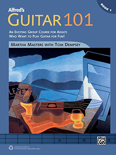 9781470611316: Alfred's Guitar 101: An Exciting Group Course for Adults Who Want to Play Guitar for Fun!