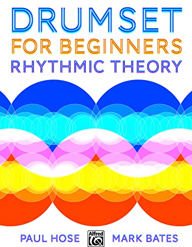 Stock image for Drumset for Beginners: Rhythmic Theory for sale by Magers and Quinn Booksellers