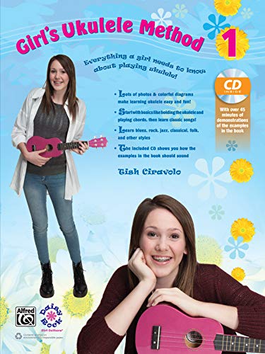 Beispielbild fr Girl's Ukulele Method, Bk 1: Everything a Girl Needs to Know About Playing Ukulele! (Book & CD) zum Verkauf von Magers and Quinn Booksellers