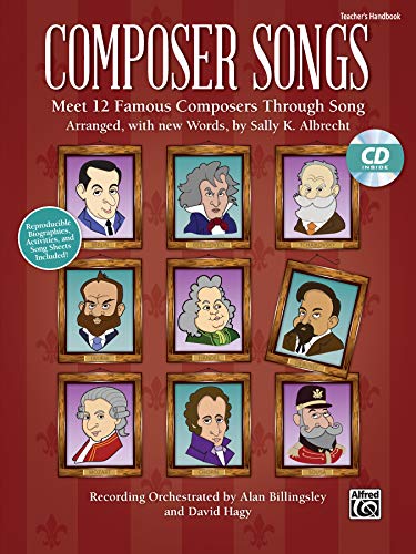 Stock image for Composer Songs: Meet 12 Famous Composers Through Song-- Reproducible Biographies, Activities, and Song Sheets Included (Teacher's Handbook) [CD Inside] for sale by Magers and Quinn Booksellers