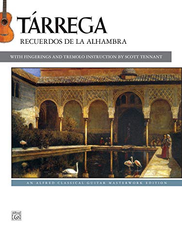 Stock image for Tarrega - Recuerdos De La Alhambra: An Alfred Classical Guitar Masterworks Edition for sale by Revaluation Books