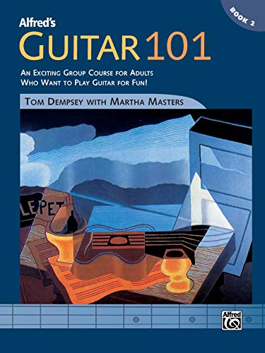 Imagen de archivo de Alfred's Guitar 101, Bk 2: An Exciting Group Course for Adults Who Want to Play Guitar for Fun! (Comb Bound Book) a la venta por Magers and Quinn Booksellers