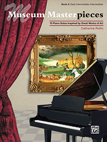 Beispielbild fr Museum Masterpieces, Bk 2 : 10 Piano Solos Inspired by Great Works of Art zum Verkauf von Better World Books