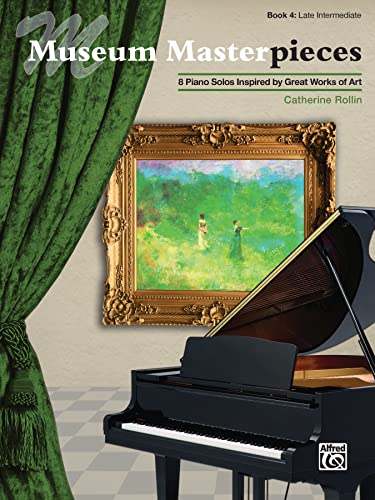 9781470615451: Museum Masterpieces, Book 4: Late Intermediate: 8 Piano Solos Inspired by Great Works of Art
