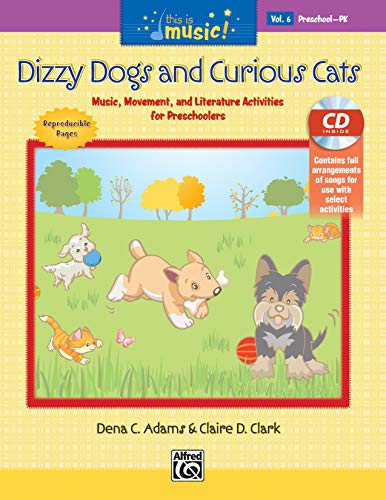 Imagen de archivo de This Is Music!, Vol 6: Dizzy Dogs and Curious Cats, Reproducible Book & CD a la venta por Half Price Books Inc.