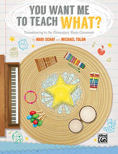 Beispielbild fr You Want Me to Teach What?: Transitioning to the Elementary Music Classroom zum Verkauf von ThriftBooks-Dallas
