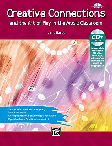 9781470616601: Creative Connections: And the Art of Play in the Music Classroom, Book & Data CD