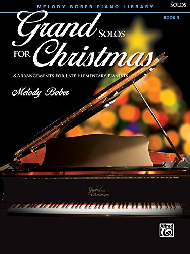 Imagen de archivo de Grand Solos For Christmas Book 3 -- Late Elementary Piano a la venta por Teachers Discount Music