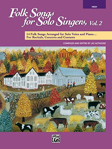Stock image for Folk Songs for Solo Singers, Vol 2: 14 Folk Songs Arranged for Solo Voice and Piano for Recitals, Concerts, and Contests (High Voice) for sale by HPB-Diamond