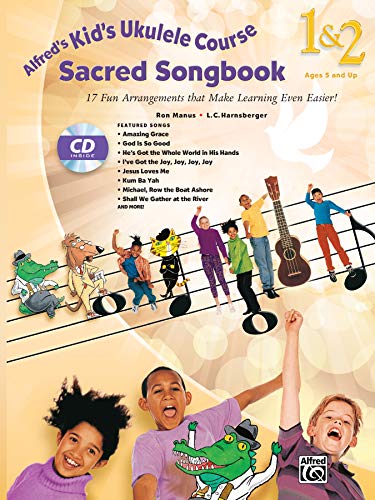 Stock image for Alfreds Kids Ukulele Course Sacred Songbook 1 2: 17 Fun Arrangements That Make Learning Even Easier!, Book Online Audio for sale by Goodwill