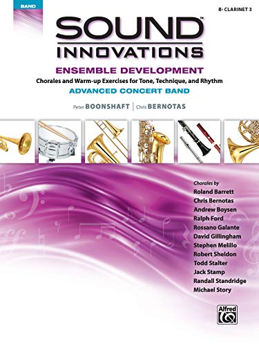 9781470618179: Sound Innovations Ensemble Development for Advanced Concert Band, B flat Clarinet 3: Chorales and Warm-up Exercises for Tone, Technique and Rhythm