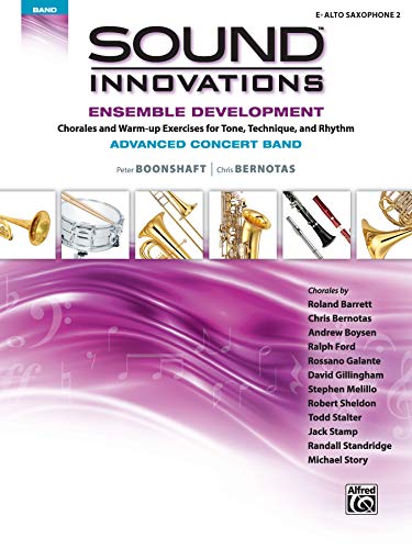 Stock image for Sound Innovations for Concert Band -- Ensemble Development for Advanced Concert Band: E-flat Alto Saxophone 2 for sale by PlumCircle