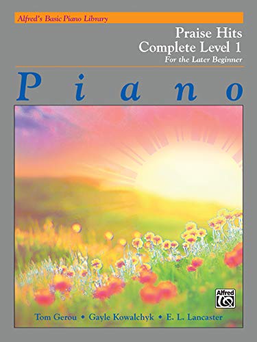 Imagen de archivo de Alfred's Basic Piano Library Praise Hits Complete, Bk 1 : For the Later Beginner a la venta por Better World Books
