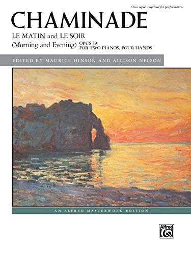 Stock image for Le Matin and Le Soir - Morning and Evening, Op. 79a: Arranged for Two Pianos by the Composer (Alfred Masterwork) for sale by Magers and Quinn Booksellers