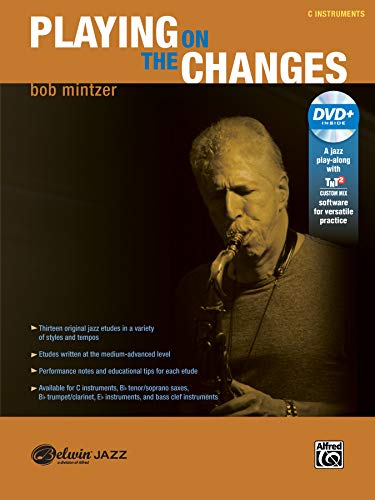 Stock image for Playing on the Changes: C Instruments (Book & DVD) (Belwin Jazz Play-Along) for sale by Magers and Quinn Booksellers