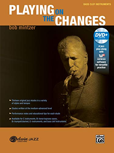 Stock image for Playing on the Changes: Bass Clef Instruments (Book & DVD) (Belwin Jazz Play-Along) for sale by Magers and Quinn Booksellers