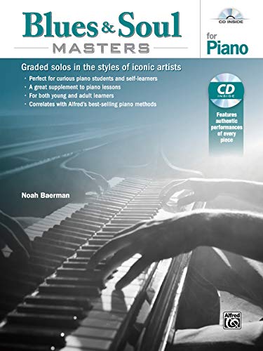 Stock image for Blues & Soul Masters for Piano: Graded Solos in the Styles of Iconic Artists, Book & CD for sale by Magers and Quinn Booksellers