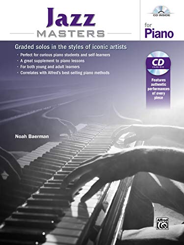Stock image for Jazz Masters for Piano: Graded Solos in the Styles of Iconic Artists (Book & CD) for sale by Magers and Quinn Booksellers