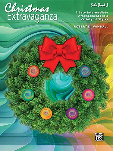 Beispielbild fr Christmas Extravaganza, Bk 3 : 7 Intermediate to Late Intermediate Piano Arrangements in a Variety of Styles zum Verkauf von Better World Books