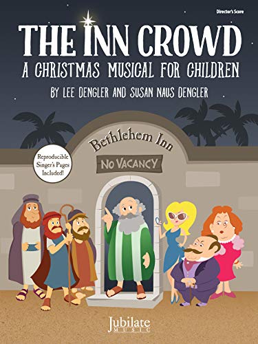 9781470627256: The Inn Crowd: A Christmas Musical for Children (Director's Score), Score