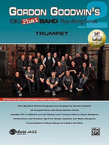 9781470627652: Gordon Goodwin's Big Phat Band Play-Along Series 2: Trumpet - with Master-Class Videos from World-Renowned Trumpeter Wayne Bergeron