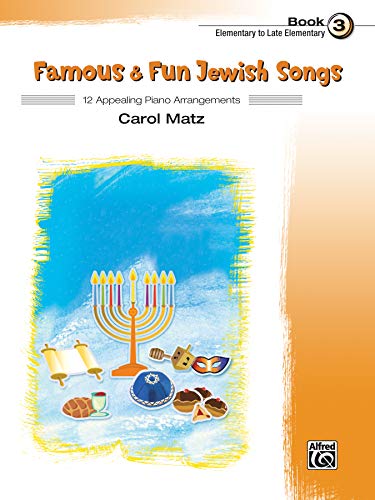 Beispielbild fr Famous and Fun Jewish Songs, Bk 3 : 12 Appealing Piano Arrangements zum Verkauf von Better World Books
