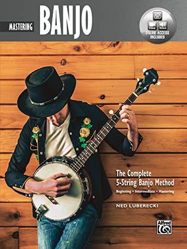 9781470630393: Mastering Banjo: Mastering Banjo, Book & Online Video/Audio (COMPLETE 5-STRING BANJO METHOD)