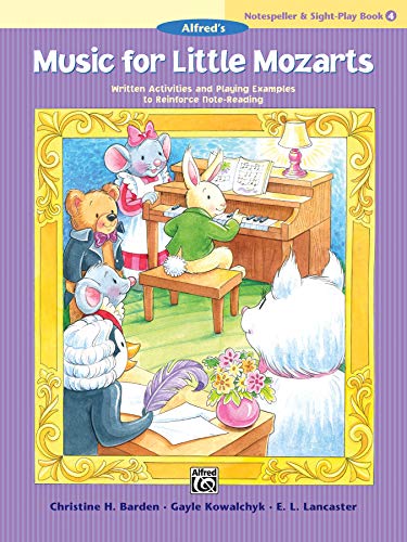 Stock image for Music for Little Mozarts Notespeller & Sight-Play Book, Bk 4: Written Activities and Playing Examples to Reinforce Note-Reading (Music for Little Mozarts, Bk 4) for sale by SecondSale
