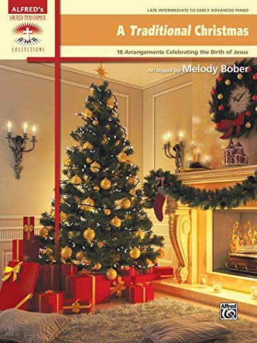 Imagen de archivo de A Traditional Christmas: 18 Arrangements Celebrating the Birth of Christ a la venta por Russell Books