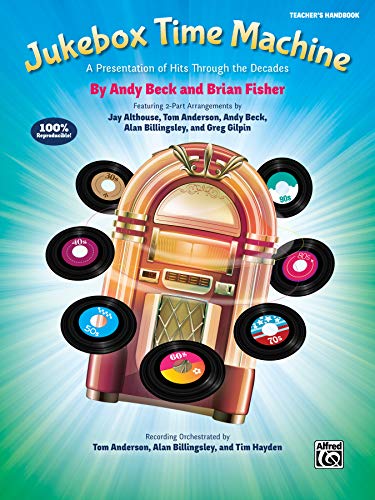 Stock image for Jukebox Time Machine: A Presentation of Hits Through the Decades for 2-Part Voices (Teacher's Handbook) for sale by Magers and Quinn Booksellers