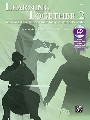 Imagen de archivo de Learning Together, Vol 2: Sequential Repertoire for Solo Strings or String Ensemble (Cello), Book & CD a la venta por Magers and Quinn Booksellers