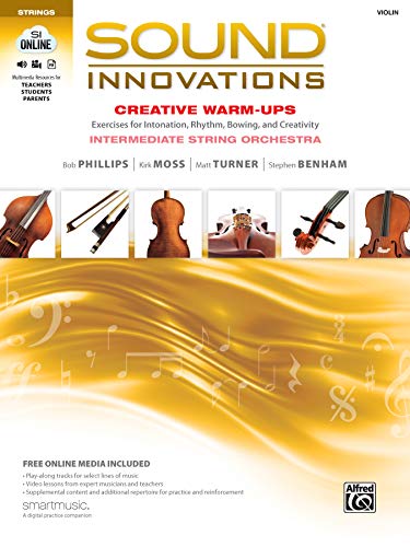 9781470638696: Sound Innovations Creative Warm-Ups: Exercises for Intonation, Rhythm, Bowing, and Creativity, Intermediate String Orchestra, Violin