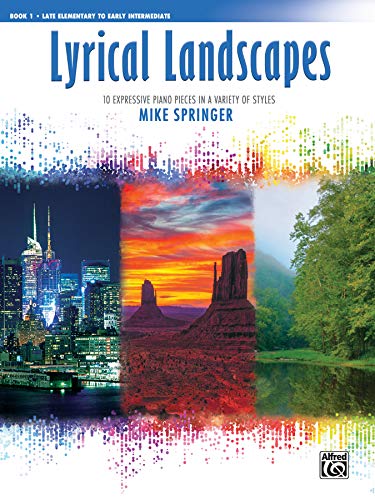 Stock image for Lyrical Landscapes, Bk 1 : 10 Expressive Piano Pieces in a Variety of Styles for sale by Better World Books