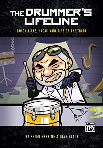 Stock image for The Drummer's Lifeline: Quick Fixes, Hacks, and Tips of the Trade for sale by Magers and Quinn Booksellers