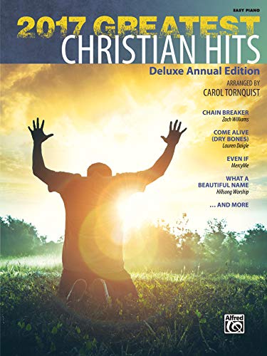 Stock image for 2017 Greatest Christian Hits: Deluxe Annual Edition (Greatest Hits) for sale by Magers and Quinn Booksellers