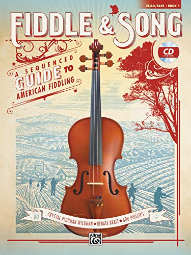 Stock image for Fiddle & Song, Bk 1: A Sequenced Guide to American Fiddling (Cello/Bass), Book & CD for sale by Magers and Quinn Booksellers