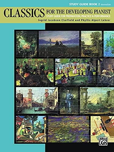 9781470639532: Classics for the Developing Pianist, Book 2: Study Guide for Preparation, Practice & Performance