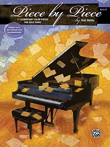 Imagen de archivo de Piece by Piece, Bk B : 11 Elementary Piano Solos with Optional Accompaniments a la venta por Better World Books