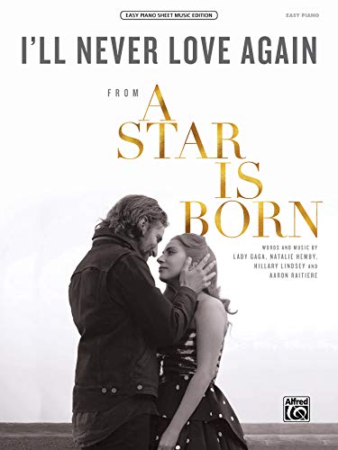 Beispielbild fr I'll Never Love Again: From a Star Is Born, Easy Piano Sheet Music Edition zum Verkauf von Revaluation Books